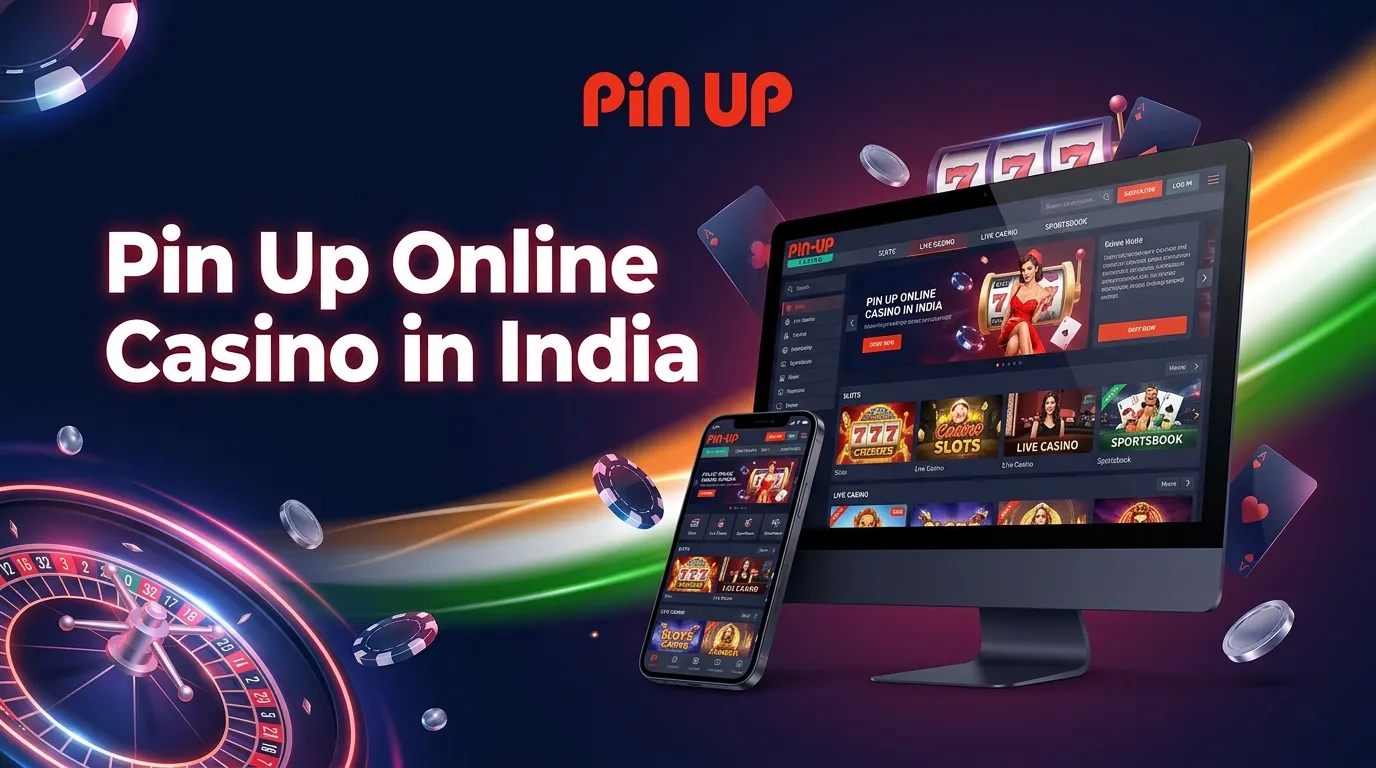 Pin Up Casino India — Pin Up Online Casino in India with Bonuses and Payments